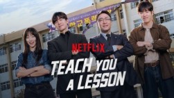 Teach You a Lesson di Netflix: Drama Kontroversial yang Menampar Keras Dunia Pendidikan